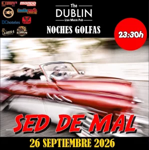 Poster for the Sed de Mal concert at The Dublin Gandia