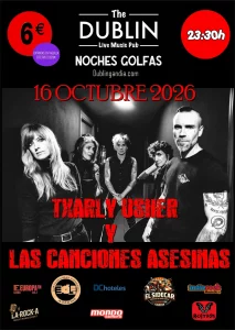 Cartel del concierto de TXARLY USHER Y LAS CANCIONES ASESINAS en The Dublin Gandia