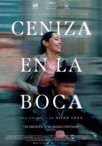 Cartel de la película Ceniza en la boca, dirigida por Diego Luna, mostrando a una joven llevando a un niño a cuestas.