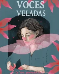 Promotional illustration of a woman writing with the text Voces Veladas: La 'otra' generación del 27.